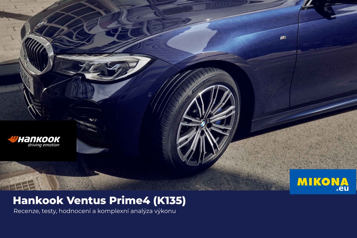 Hankook Ventus Prime4 (K135): Recenze, testy, hodnocení a komplexní analýza výkonu